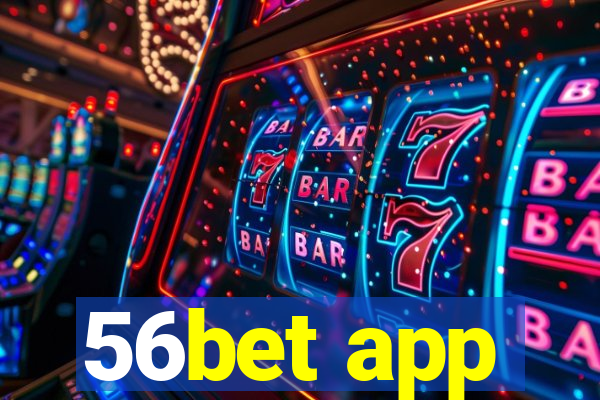 56bet app